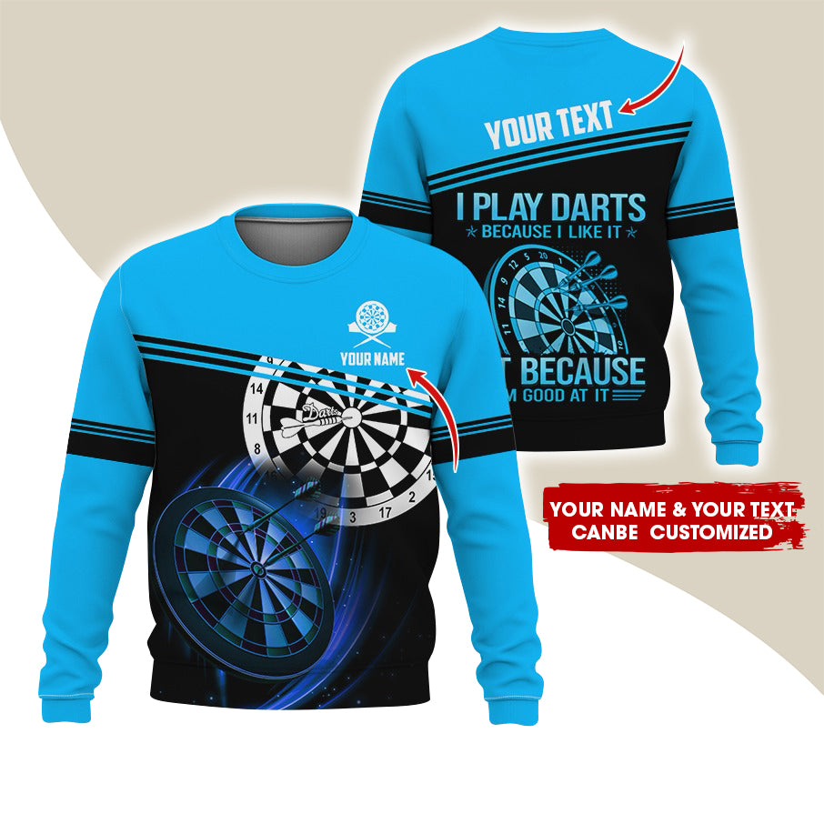 Customized Name & Text Darts Sweatshirt, Personalized I Play Darts Sweatshirt For Men & Women - Gift For Darts Lovers, Darts Players
