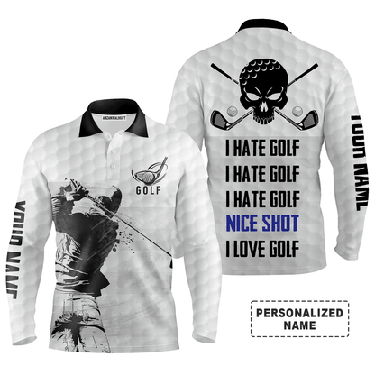 Custom Golf Long Sleeve Men Polo Shirt - Custom Name Skull,I Hate Golf Nice Shot I Love Golf Men Polo Shirt - Perfect Polo Shirt For Men, Golf Lover