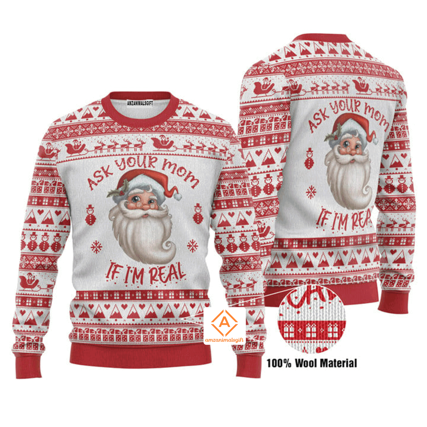 Funny Santa Christmas Sweater Ask Your Mom If I Am Real, Ugly Sweater For Men & Women, Perfect Outfit For Christmas New Year Autumn Winter