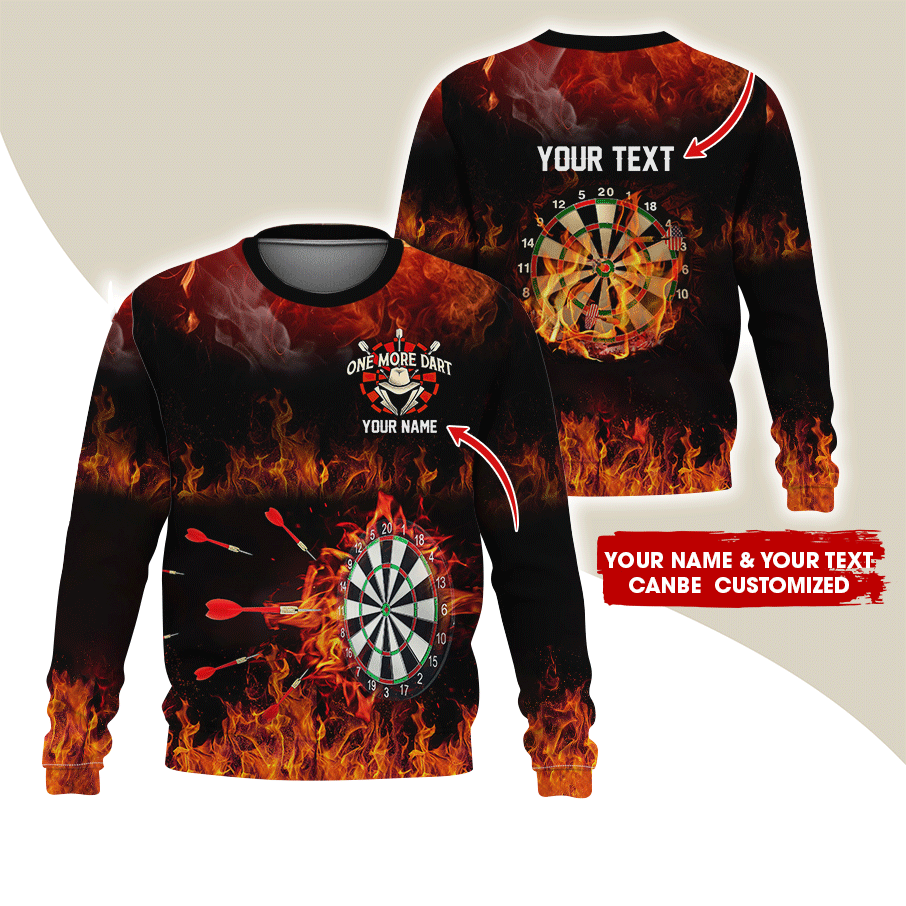 Customized Name & Text Darts Sweatshirt, One More Dart & Fire Pattern Darts Shirts For Men & Women - Gift For Darts Lovers, Friend, Family