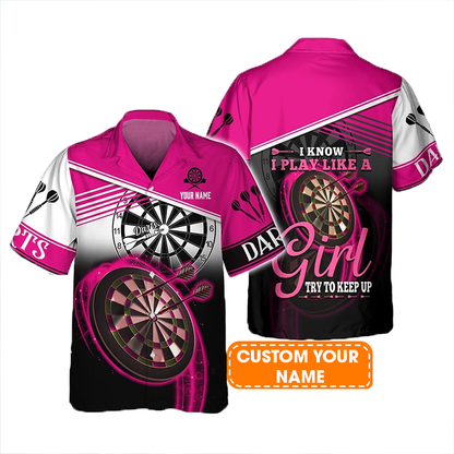 Darts Custom Name Aloha Hawaiian Shirt For Summer, Pink Dart Board Personalized Hawaiian Shirt For Player, I Know I Play Like A Girl Try To Keep Up