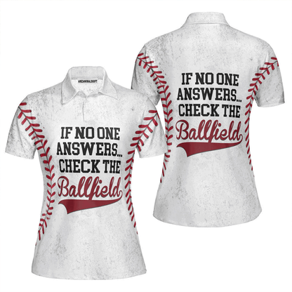 Baseball Women Polo Shirt, If No One Answers Check The Ballfield Polo Shirt For Women, Perfect Polo Shirt For Baseball Lovers