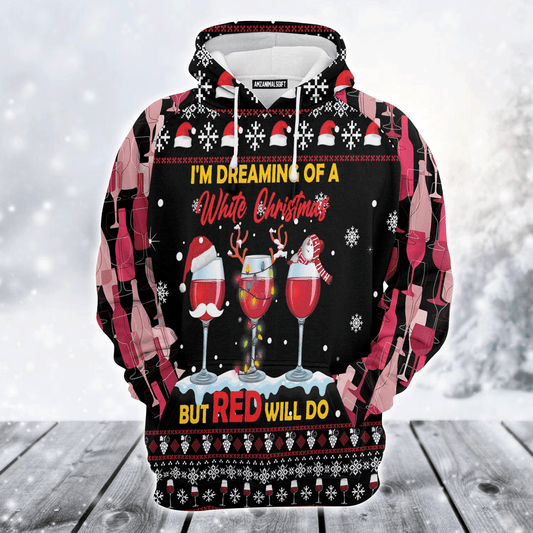 Wine Claus Premium Christmas Hoodie, I'm Dreaming Of A White Christmas But REd will Do Unisex Hoodie For Men & Women - Perfect Gift For Christmas, Wine Lovers