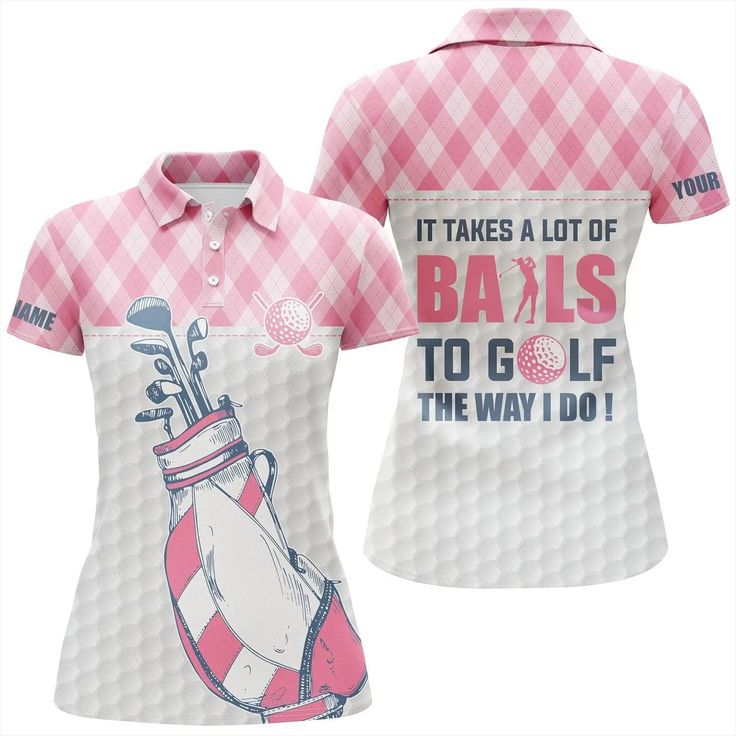 Customized Name Golf Women Polo Shirts, Pink Argyle Pattern Personalized It Takes A Lot Of Balls To Golf - Perfect Gift For Golfers, Golf Lovers