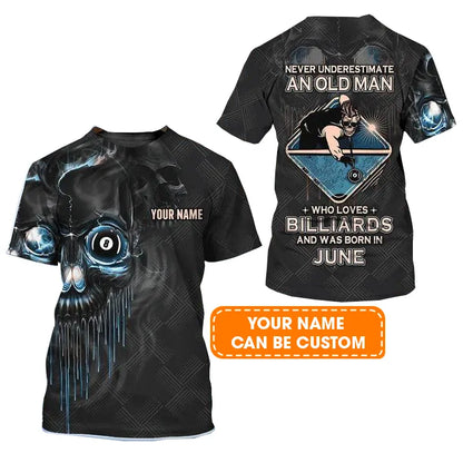 Customized Billiard T Shirt, Pool 8 Ball Never Underestimate An Old Man And Was Born In June Personalized Billiard T Shirt - Gift For Billiard Lovers