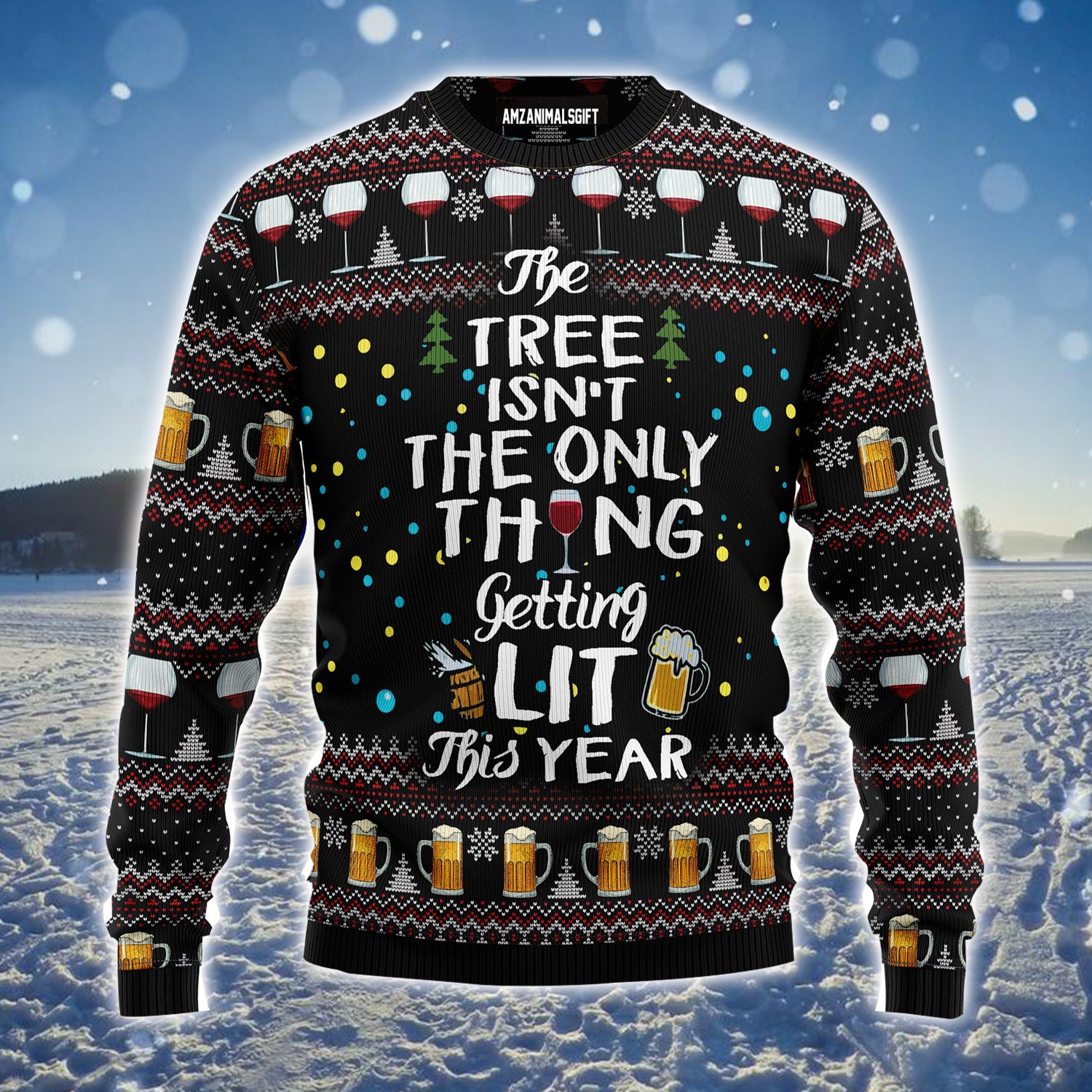 Beer Ugly Christmas Sweater, The Tree Isn't The Only Thing Getting Lit Ugly Sweater For Men & Women - Perfect Gift For Christmas, Friends, Family
