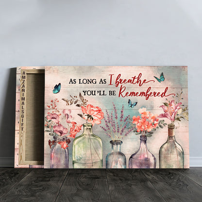 Memorial Premium Wrapped Landscape Canvas - Light Pink Flower, Crystal Vase, Beautiful Sky, As Long As I Breathe - Heaven Gift For Members Family