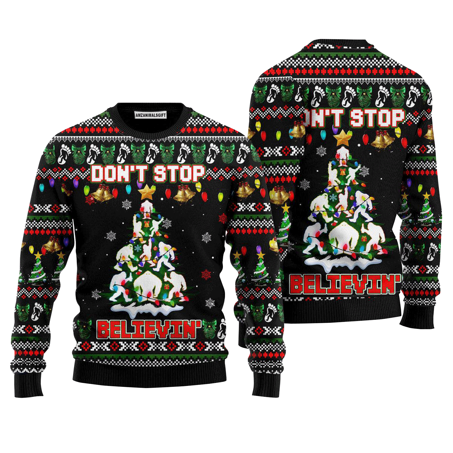 Bigfoot Xmas Sweater Dont Stop Believe In, Ugly Christmas Sweater For Men & Women, Perfect Outfit For Christmas New Year Autumn Winter