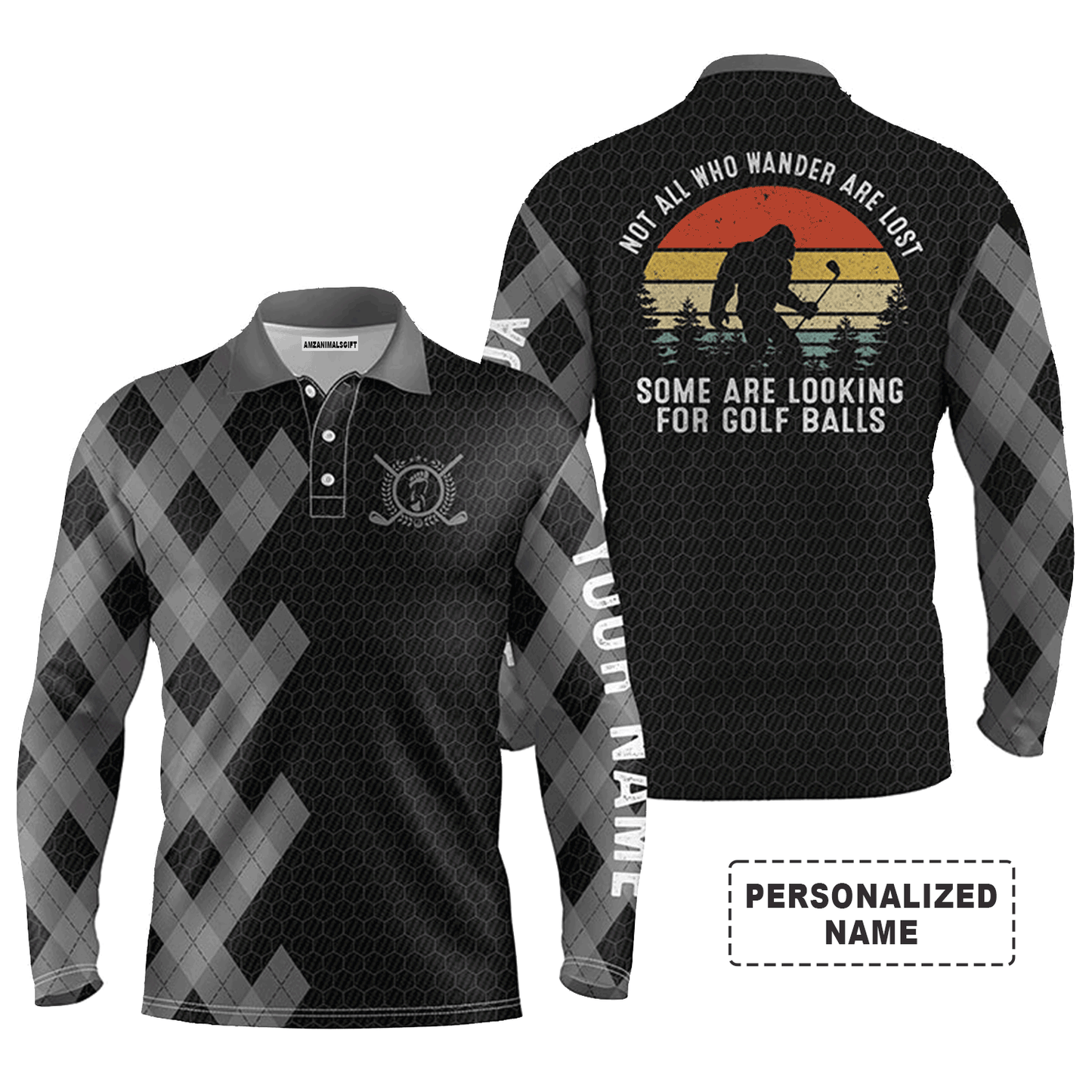 Custom Golf Long Sleeve Men Polo Shirt, Bigfoot Golf Custom Name Men Polo Shirt,Not All Who Wander Are Lost Men Polo Shirt For Golf Lover