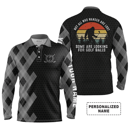 Custom Golf Long Sleeve Men Polo Shirt, Bigfoot Golf Custom Name Men Polo Shirt,Not All Who Wander Are Lost Men Polo Shirt For Golf Lover