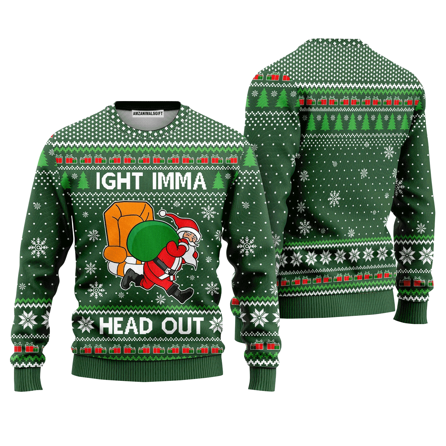 Funny Santa Sweater Ight Imma Head Out Santa, Ugly Sweater For Men & Women, Perfect Outfit For Christmas New Year Autumn Winter