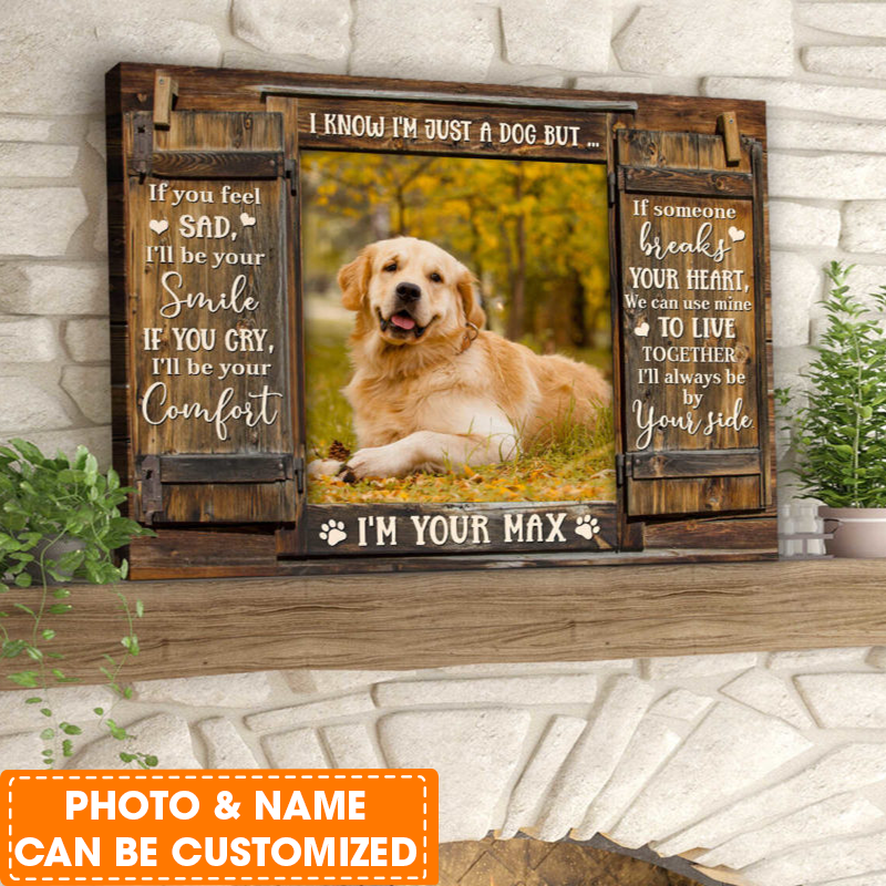 Personalized Dog Landscape Canvas, Custom Pet Photo, I Know I'm Just A Dog Canvas, Perfect Gift For Dog Lovers, Friend, Family