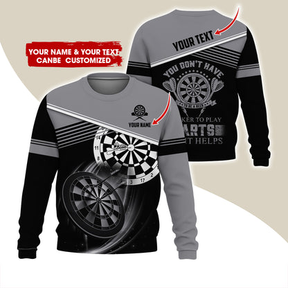 Personalized Name & Text Darts Sweatshirt, Customized You Don't Have Darts Sweatshirt For Men & Women - Gift For Darts Lovers, Darts Players