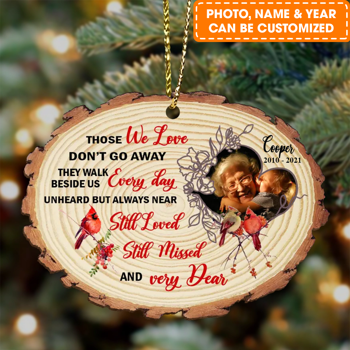 Personalized Memorial Photo Wooden Ornament, They Walk Beside Us Everyday Ornament, Best Memorial Gift For Family Member