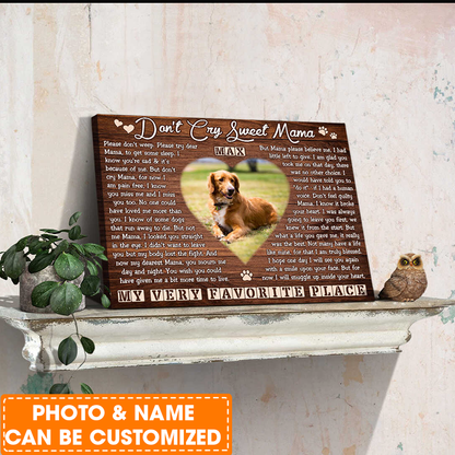 Personalized Dog Landscape Canvas, Don't Cry Sweet Mama Canvas, Custom Photo & Name Pet Canvas, Perfect Gift For Dog Lovers, Friends, Family