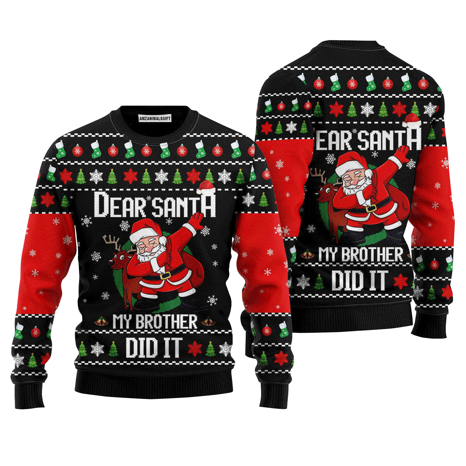 Dear Santa My Brother Did It Sweater, Ugly Sweater For Men & Women, Perfect Outfit For Christmas New Year Autumn Winter