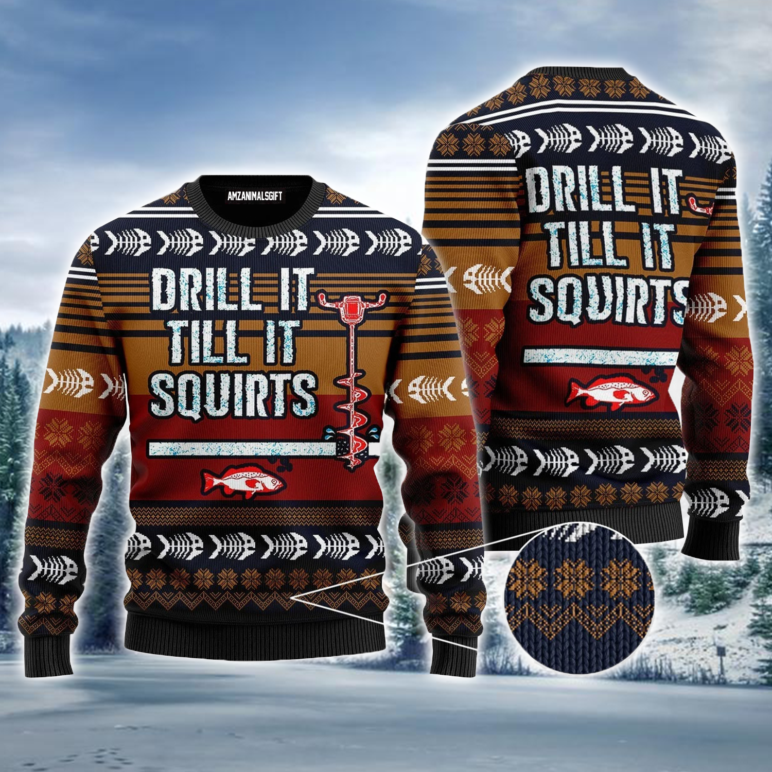 Fish Ugly Sweater, Drill It Till It Squirts Funny Ugly Sweater For Men & Women, Perfect Gift For Christmas, Friends, Family