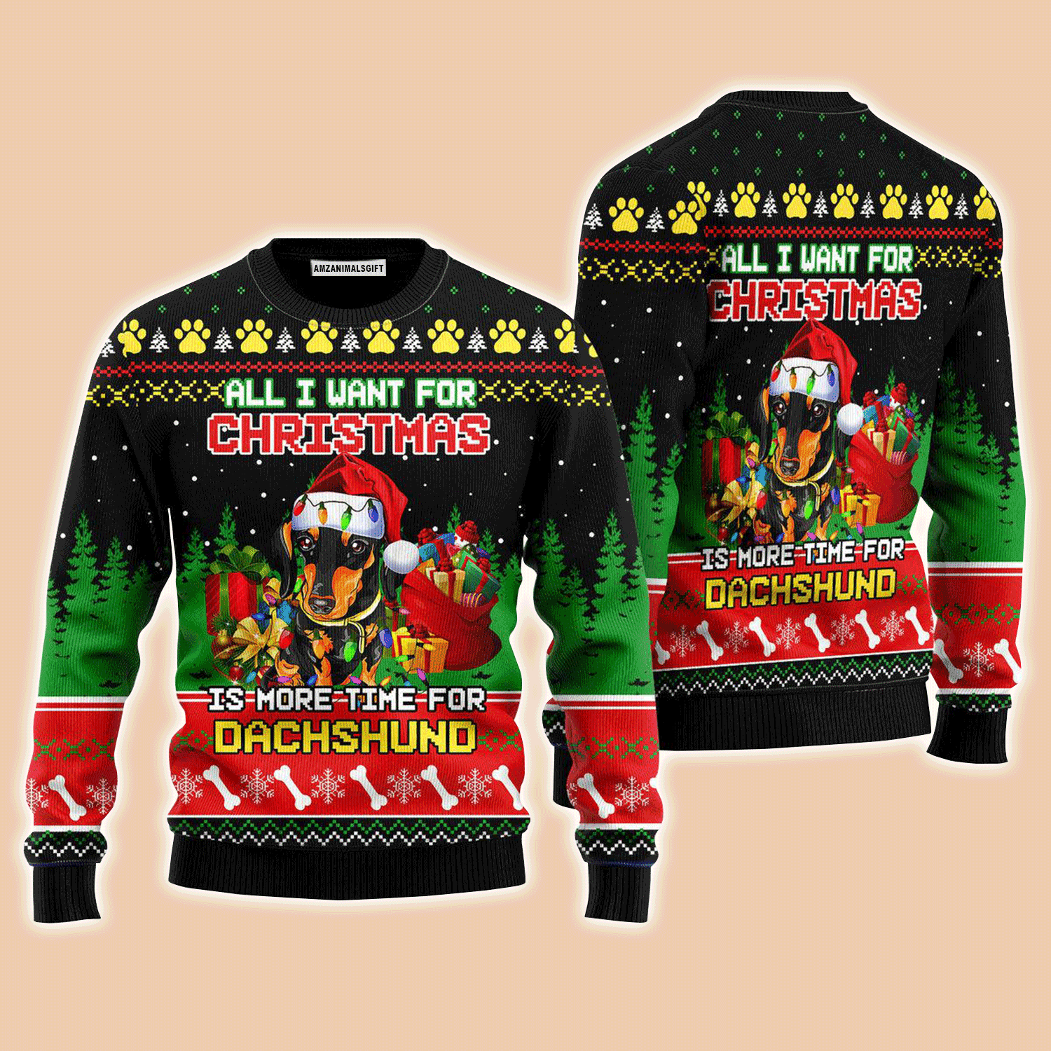 Dachshund Sweater All I Want For Christmas Is Dachshund, Ugly Sweater For Men & Women, Perfect Outfit For Christmas New Year Autumn Winter