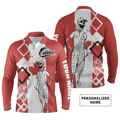 Custom Golf Long Sleeve Men Polo Shirt - Canada Flag Custom Name Apparel - Skull I Like It Rough Men Golf Polo Shirt For Men, Golf Lover