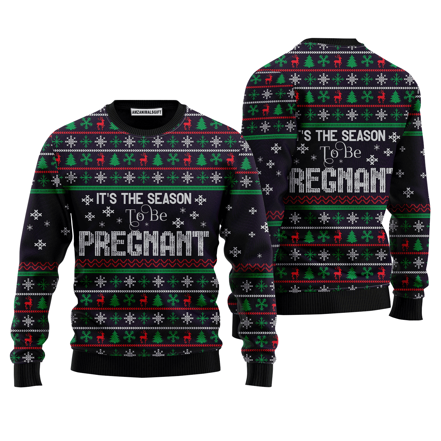 Christmas Pregnant Sweater Is The Season To Be Pregnant, Ugly Sweater For Men & Women, Perfect Outfit For Christmas New Year Autumn Winter