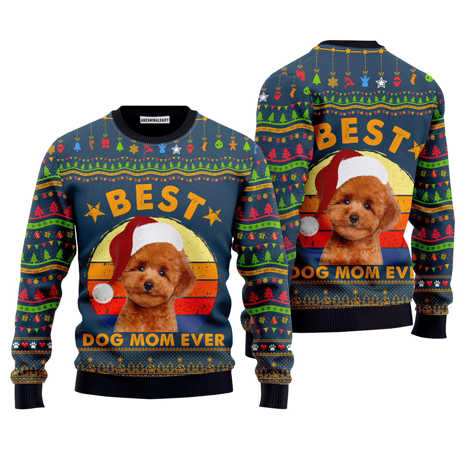 Best Poodle Dog Mom Ever Sweater, Ugly Christmas Sweater For Men & Women, Perfect Outfit For Christmas New Year Autumn Winter