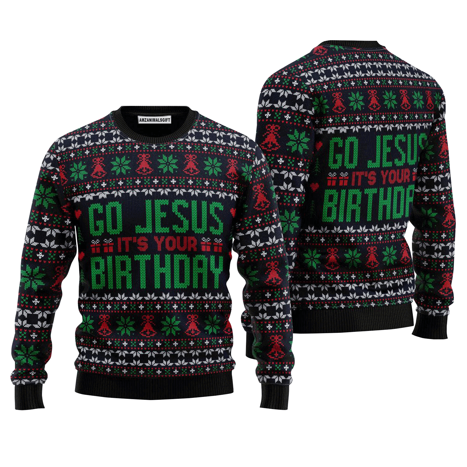 Go Jesus It's Your Birthday Sweater, Ugly Sweater For Men & Women, Perfect Outfit For Christmas New Year Autumn Winter