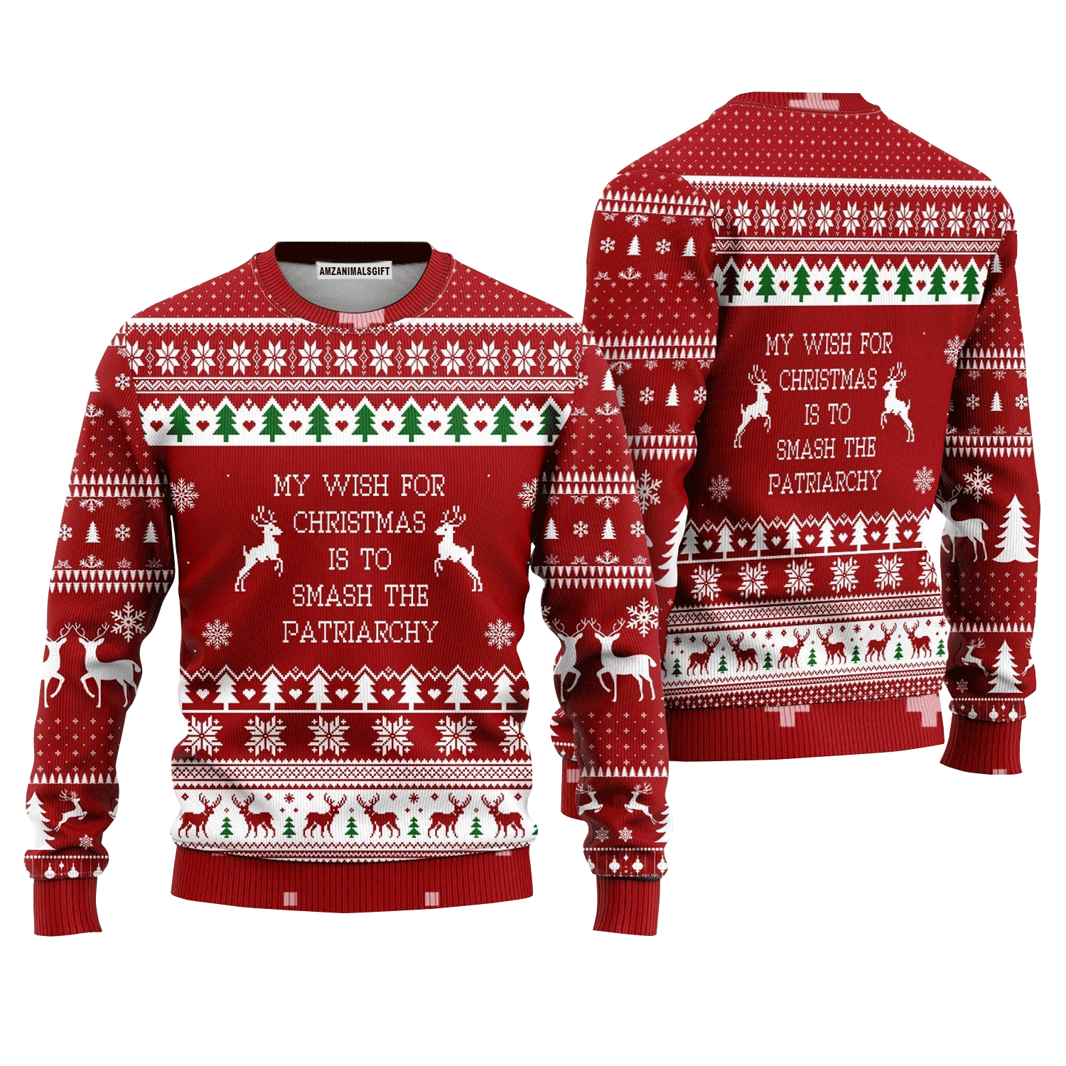 ReinDeer Sweater My Wish For Christmas Is To Smash The Patriarchy, Ugly Sweater For Men & Women, Perfect Outfit For Christmas New Year Autumn Winter