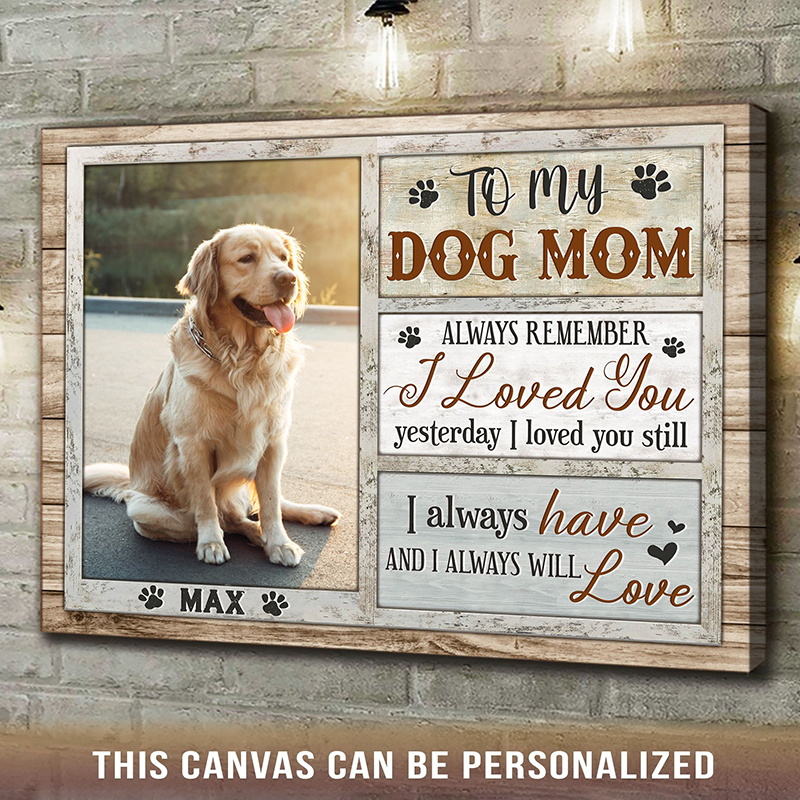 Personalized Dog Landscape Canvas, Custom Pet Photo For Dog Mom, Always Remember I Love You Canvas, Perfect Gift For Dog Lovers, Friend, Family