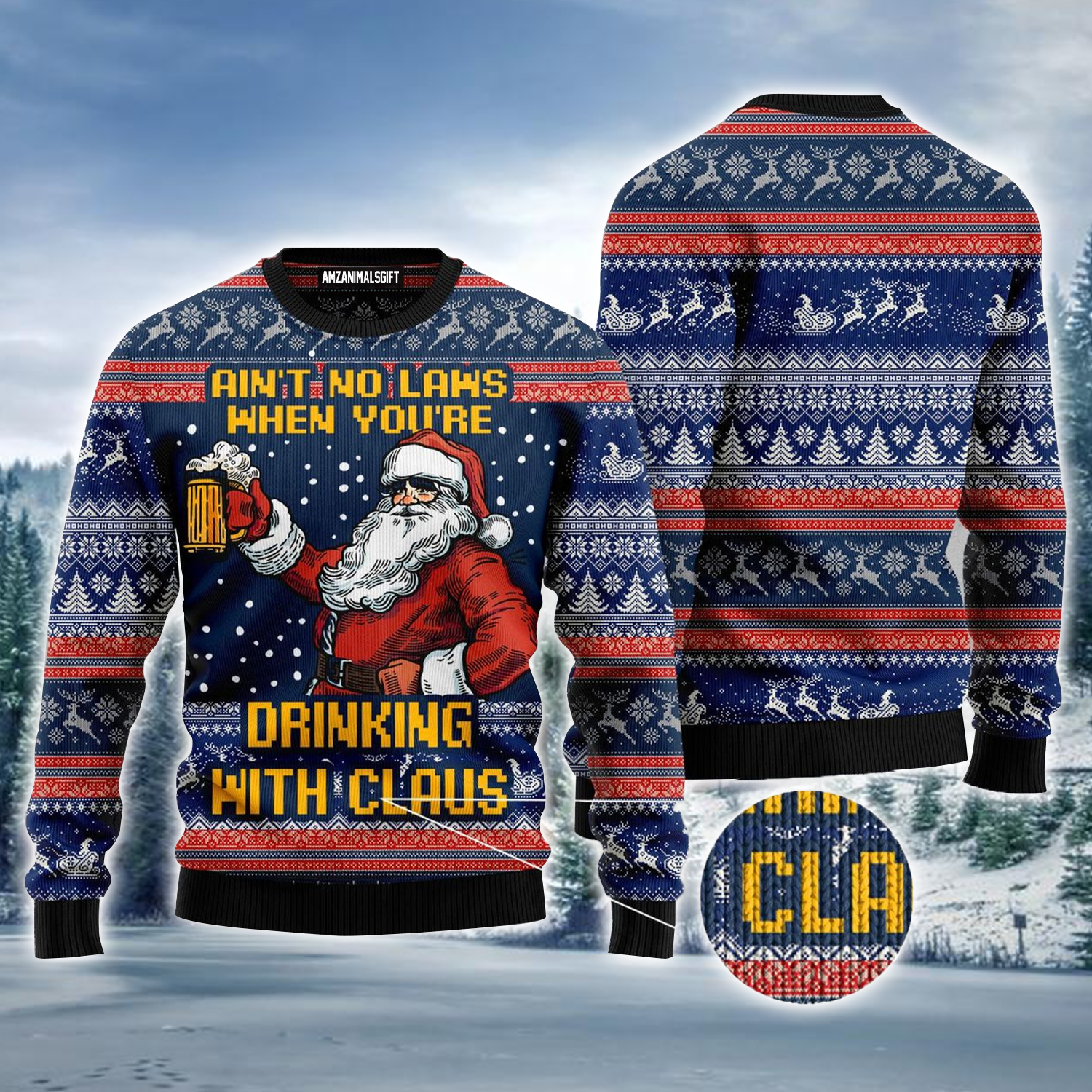 Santa Claus Ugly Sweater, Ain't No Law When You're Drinking With Claus Funny Ugly Sweater For Men & Women, Perfect Gift For Christmas, Friends, Family
