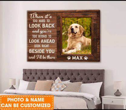 Personalized Dog Landscape Canvas, Custom Pet Photo When it is too hard to look back Canvas, Perfect Gift For Dog Lovers, Friend, Family