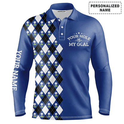 Custom Golf Long Sleeve Men Polo Shirt- Blue Argyle Pattern Your Hole Is My Goal Golf Polo Shirt- Perfect Gift For Men, Golf Lover