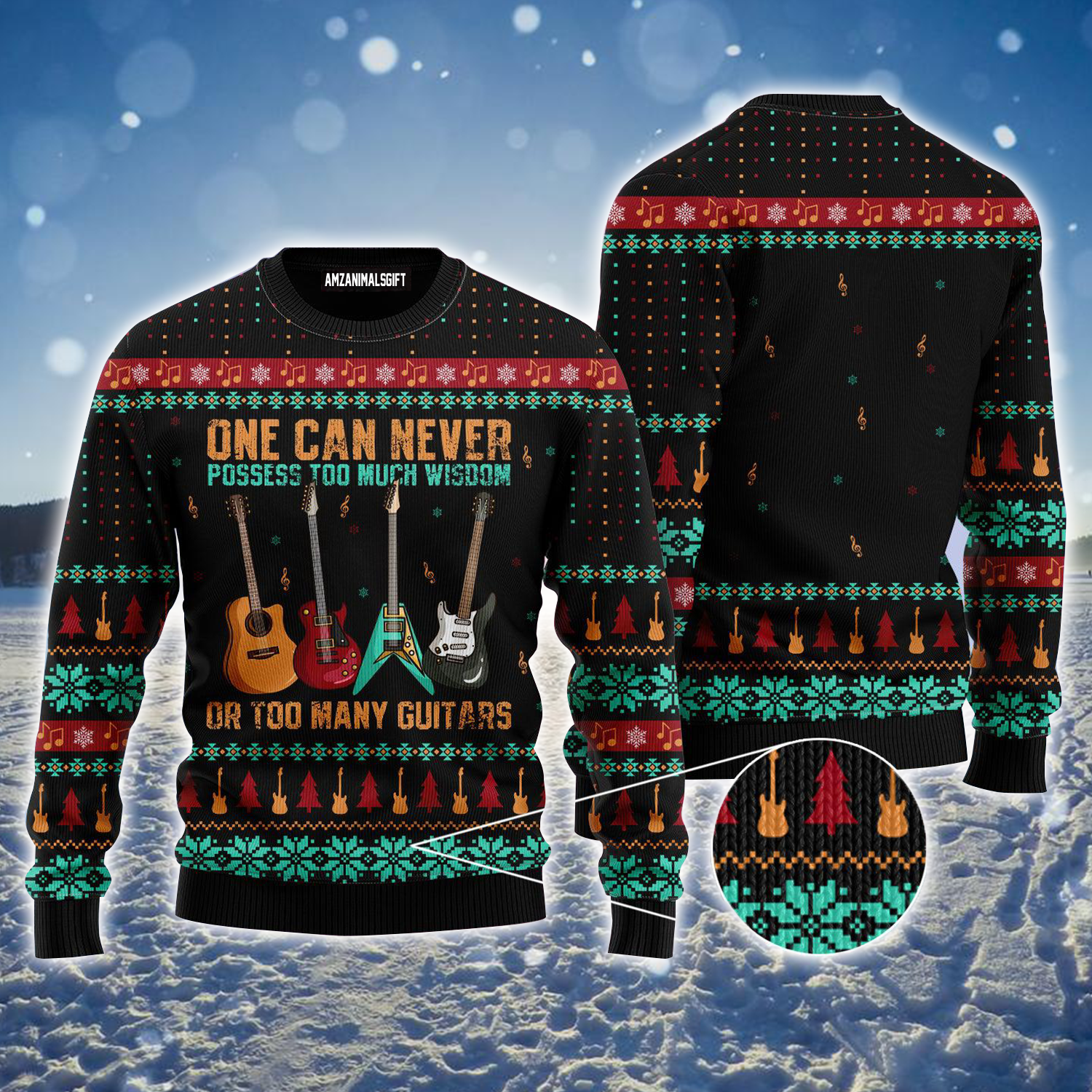 Guitar Ugly Sweater, One Can Never Possess Too Much Wisdom Or Too Many Guitars Ugly Sweater For Men & Women, Perfect Gift For Guitar Lovers, Family