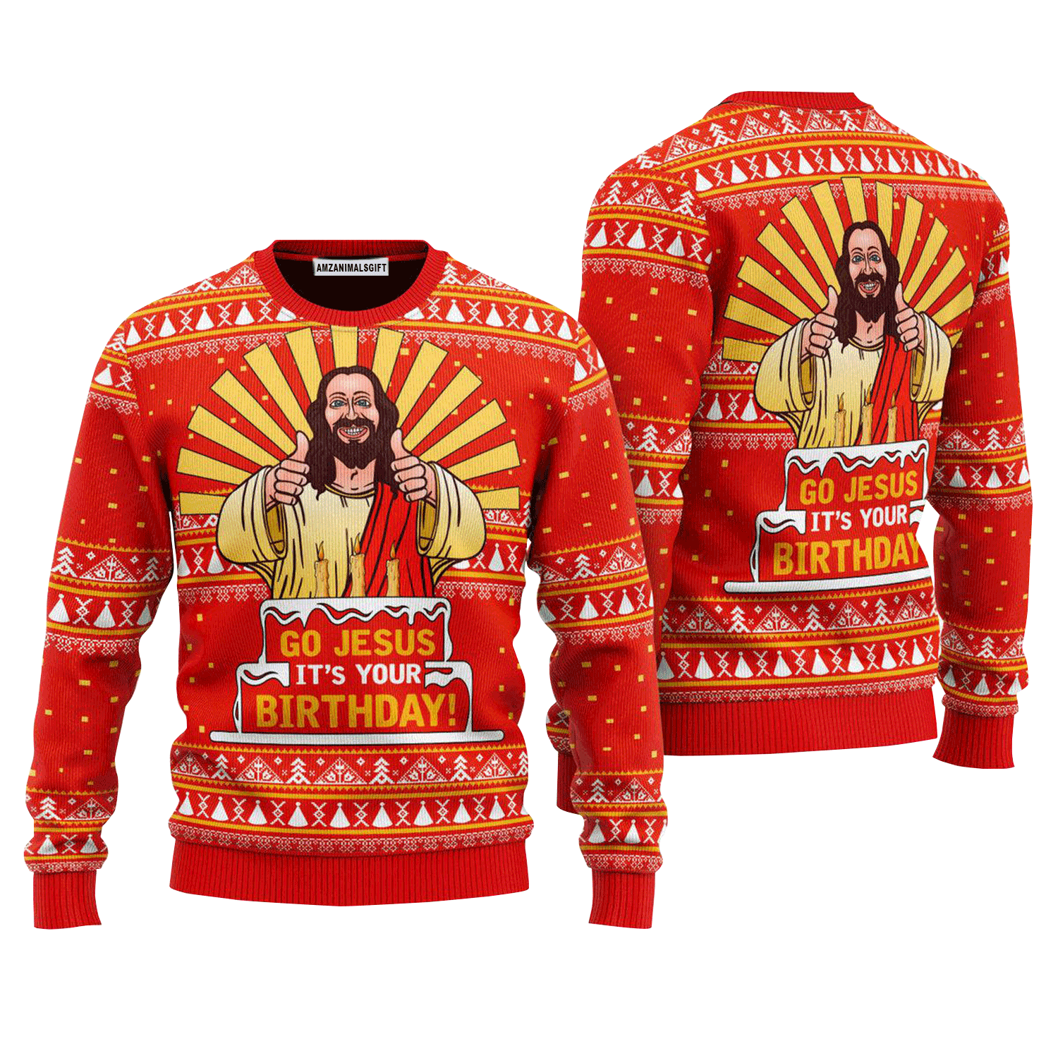 Go Jesus Like It's Your Birthday Sweater, Ugly Sweater For Men & Women, Perfect Outfit For Christmas New Year Autumn Winter