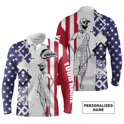 Custom Golf Long Sleeve Men Polo Shirt - Skull American Flag Custom Name, I Like It Rough Men Golf Polo Shirt - Personalized Gift For Men,Golf Lover