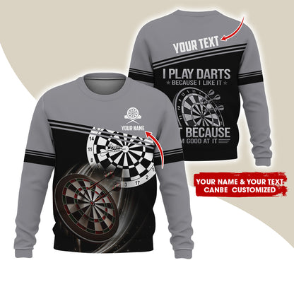 Customized Name & Text Darts Sweatshirt, Personalized I Play Darts Sweatshirt For Men & Women - Gift For Darts Lovers, Darts Players