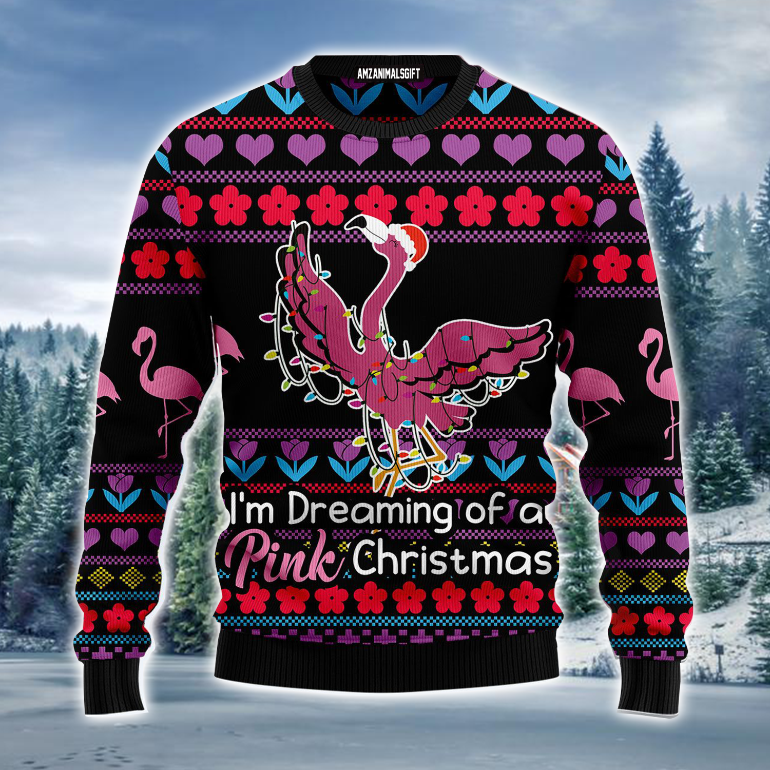 Flamingo Ugly Sweater, Funny Flamingo I'm Dreaming Of A Pink Christmas Ugly Sweater For Men & Women, Perfect Gift For Christmas, Friends, Family