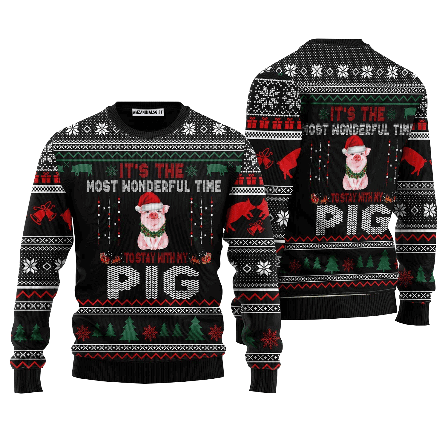 Christmas Pig Sweater It's Time To Stay With My Pig, Ugly Sweater For Men & Women, Perfect Outfit For Christmas New Year Autumn Winter