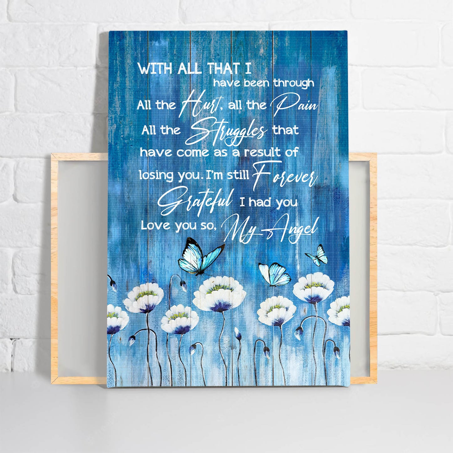 Memorial Premium Wrapped Portrait Canvas - Blue Butterfly, White Flower Painting, I'm Still Forever Grateful I Had You - Heaven Gift For Members Family