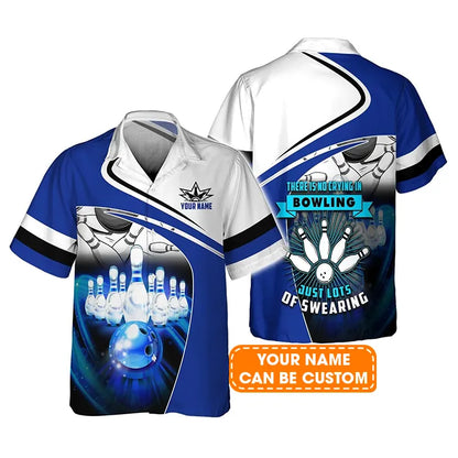 Bowling Hawaiian Shirt Custom Name - There Is No Crying In Bowling Just Lots Of Swearing Personalized Aloha Hawaiian Shirt - Gift For Friend, Family, Bowling Lovers
