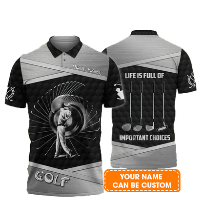 Customized Golf Men Polo Shirt, Swing Golf, Life Is Full Of Important Choices, Personalized Name Polo Shirt For Men - Perfect Gift For Golf Lovers, Golfers