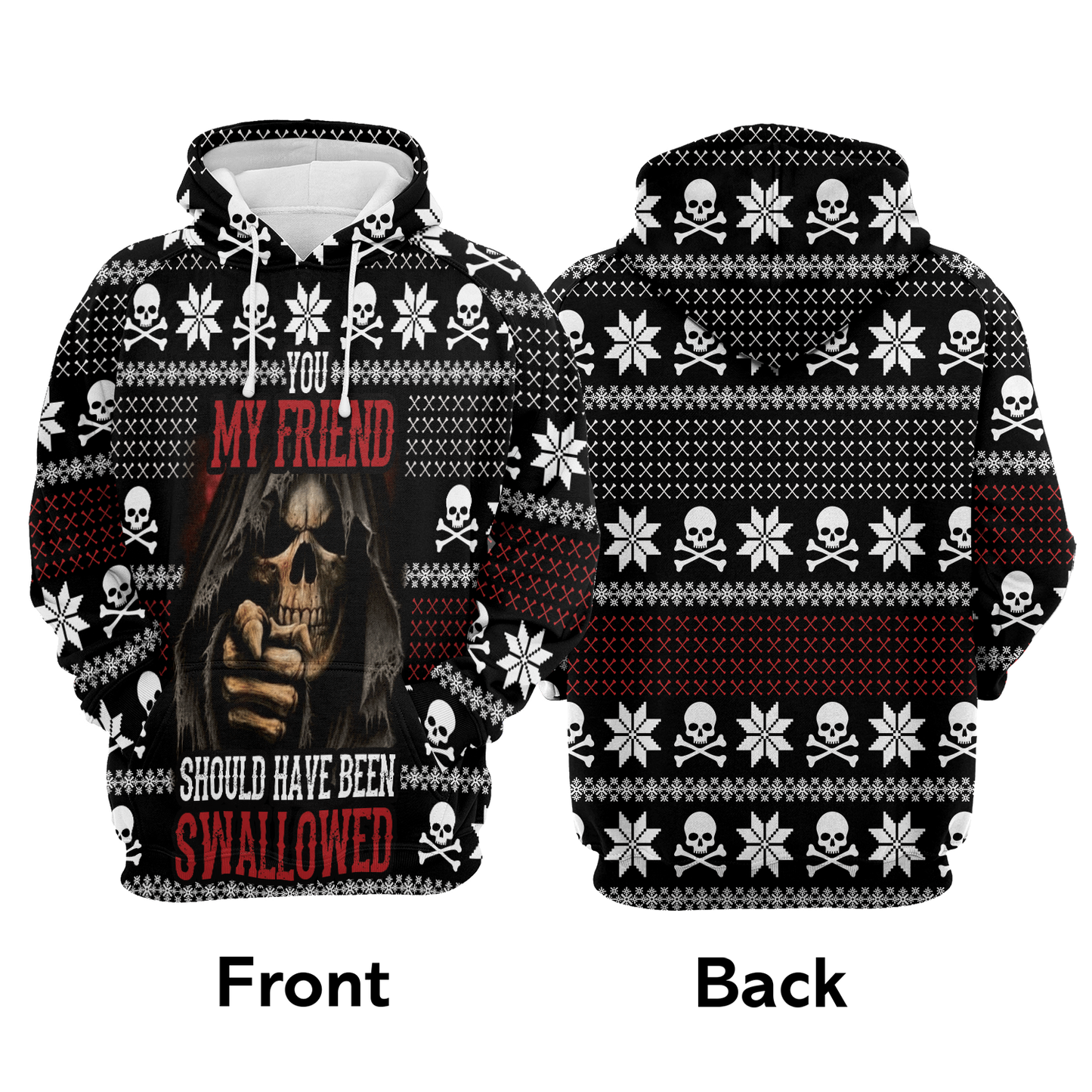 Death Premium Christmas Hoodie, Skull You My Friend Should Have Been Swallowed Unisex Hoodie For Men & Women - Perfect Gift For Christmas, Friends
