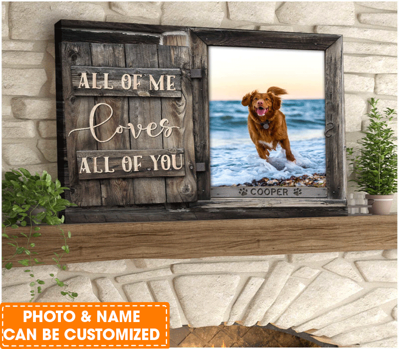 Personalized Dog Landscape Canvas, Custom Pet Photo Gifts All Of Me Loves All Of You Canvas, Perfect Gift For Dog Lovers, Friend, Family