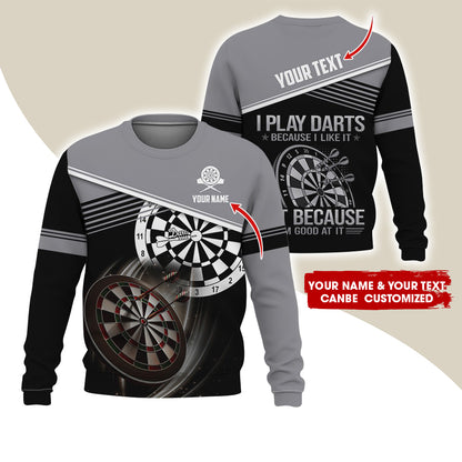 Customized Name & Text Darts Sweatshirt, Personalized I Play Darts Sweatshirt For Men & Women - Gift For Darts Lovers, Darts Players