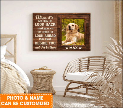 Personalized Dog Landscape Canvas, Custom Pet Photo When it is too hard to look back Canvas, Perfect Gift For Dog Lovers, Friend, Family