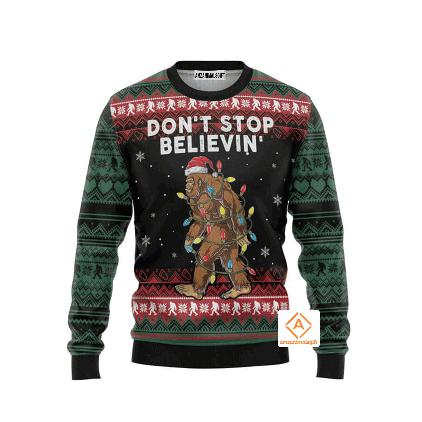 Bigfoot Don't Stop Believing Christmas Sweater, Ugly Sweater For Men & Women, Perfect Outfit For Christmas New Year Autumn Winter