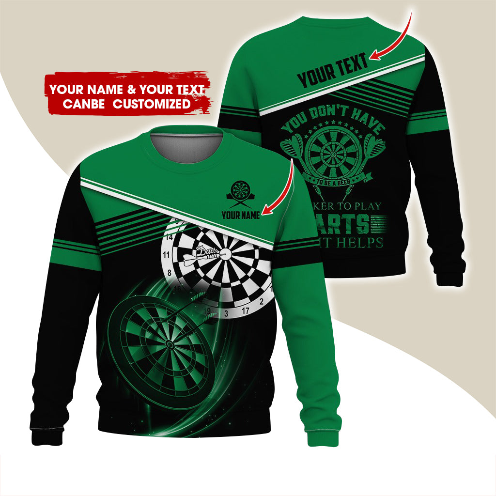 Personalized Name & Text Darts Sweatshirt, Customized You Don't Have Darts Sweatshirt For Men & Women - Gift For Darts Lovers, Darts Players