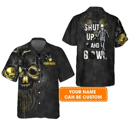Bowling Hawaiian Shirt Custom Name -  Shut Up And Bowl Golden Skull Personalized Aloha Hawaiian Shirt - Gift For Friend, Family, Bowling Lovers