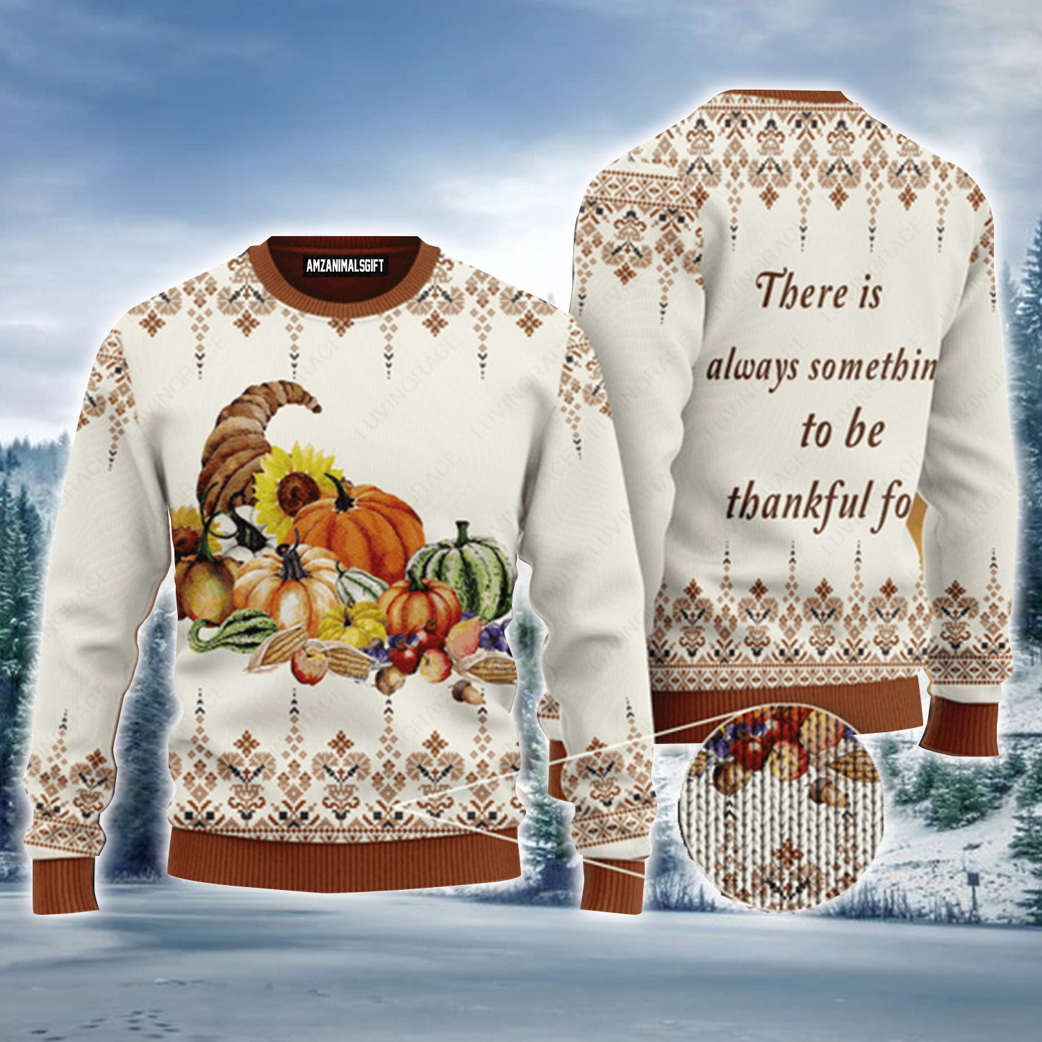 Thanksgiving Pumpkin Fruit There Is Always Urly Sweater, Thanksgiving Sweater For Men & Women - Perfect Gift For Thanksgiving, New Year, Winter