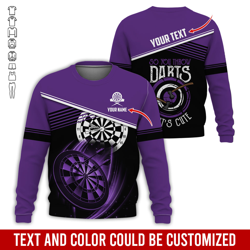 Customized Name & Text Darts Sweatshirt, Personalized So You Throw Darts Sweatshirt For Men & Women - Gift For Darts Lovers, Darts Players