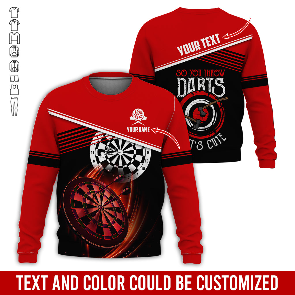 Customized Name & Text Darts Sweatshirt, Personalized So You Throw Darts Sweatshirt For Men & Women - Gift For Darts Lovers, Darts Players